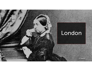 London
 