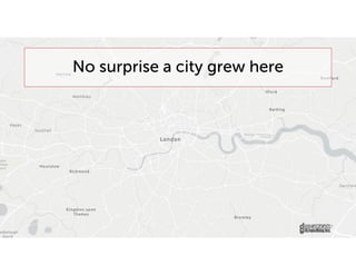No surprise a city grew here
 
