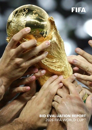 BID EVALUATION REPORT
2026 FIFA WORLD CUP™
 