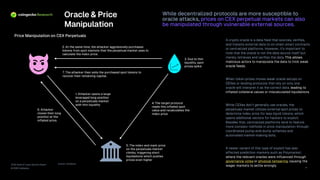2026 State of Crypto Security Report
© 2026 CoinGecko
Oracle & Price
Manipulation
While decentralized protocols are more susceptible to
oracle attacks, prices on CEX perpetual markets can also
be manipulated through vulnerable external sources.
Source: CoinGecko
6
2. At the same time, the attacker aggressively purchases
tokens from spot markets that the perpetual market uses to
calculate the index price.
4. The target protocol
reads this inflated spot
value and recalculates the
index price
3. Due to thin
liquidity, spot
prices spike
Price Manipulation on CEX Perpetuals
6. Attacker
closes their long
position at the
inflated price.
5. The index and mark price
on the perpetuals market
climbs, triggering short
liquidations which pushes
prices even higher
1. Attacker opens a large
leveraged long position
on a perpetuals market
with thin liquidity
7. The attacker then sells the purchased spot tokens to
recover their remaining capital.
A crypto oracle is a data feed that sources, verifies,
and transits external data to on -chain smart contracts
or centralized platforms. However, it’s important to
note that the oracle is not the data source itself but
merely retrieves and verifies the data. This allows
malicious actors to manipulate the data to trick weak
oracle feeds.
When token prices moves weak oracle setups on
DEXes or lending protocols that rely on only one
oracle will interpret it as the correct data, leading to
inflated collateral values or miscalculated liquidations .
While CEXes don’t generally use oracles, the
perpetuals market utilizes external spot prices to
determine index price for less liquid tokens, which
opens additional vectors for hackers to exploit.
Besides that, centralized platforms tend to feature
more complex methods in price manipulation through
coordinated pump -and -dump schemes and
automated market -making bots.
A newer variant of this type of exploit has also
affected prediction markets such as Polymarket,
where the relevant oracles were influenced through
governance votes or physical tampering , causing the
wager markets to settle wrongly .
 