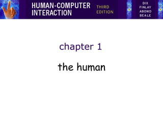 chapter 1 
the human 
 