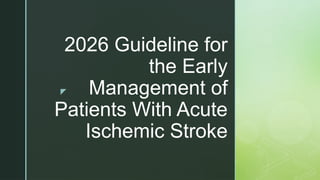 2026 Guidelines for Early Management of Acute Ischemic Stroke Patients ...