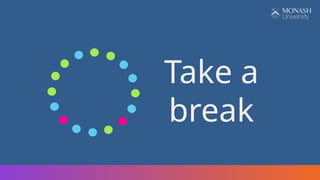 Take a
break
 