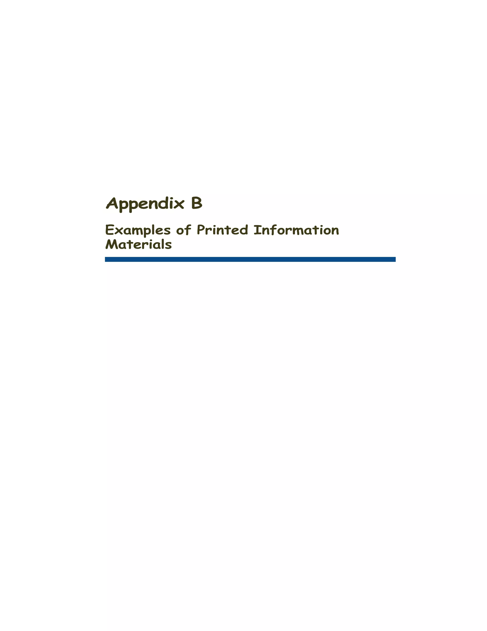 Appendix B
                 Examples of Printed Information
                 Materials




U.S. Department of Energy, Federal Energy Management Program ◆ March 2000   B.15
 