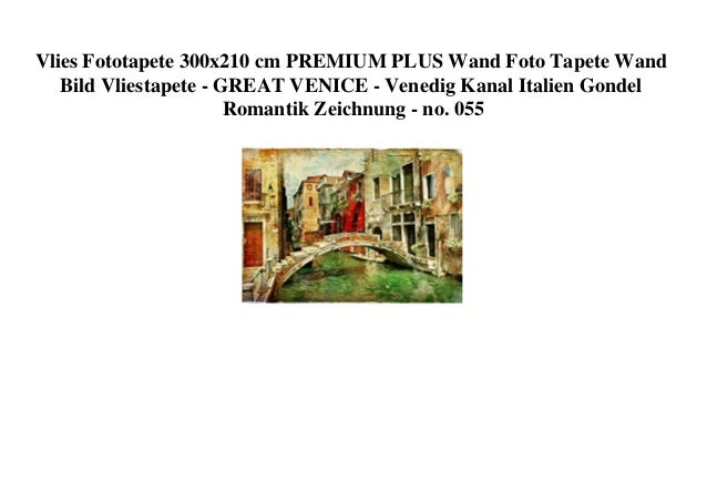Vlies Fototapete 300x210 cm PREMIUM PLUS Wand Foto Tapete Wand
Bild Vliestapete - GREAT VENICE - Venedig Kanal Italien Gon...