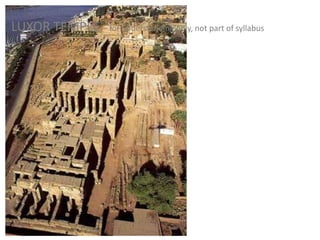 LUXOR TEMPLE – for understanding only, not part of syllabus