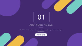 01
This PPT template for the rice husk designer pencil demo works, focusing on the production of high-
end design husk
PART ONE
ADD YOUR TITLE
 