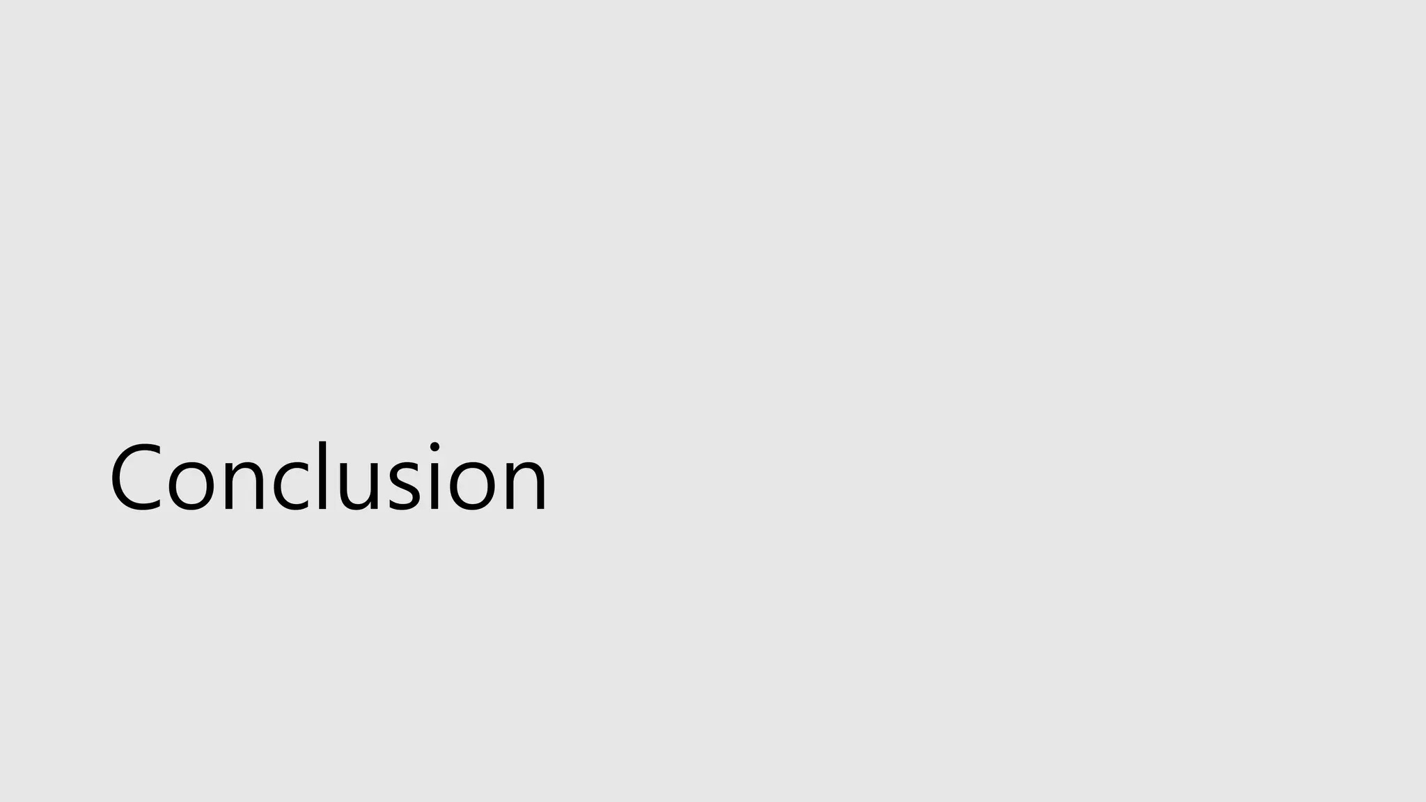 Conclusion
 