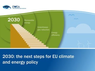 2030: the next steps for EU climate
and energy policy

 
