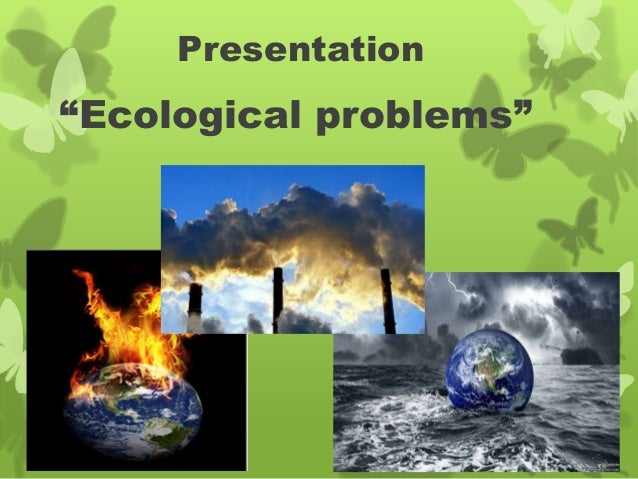 presentation nature and ecological problems