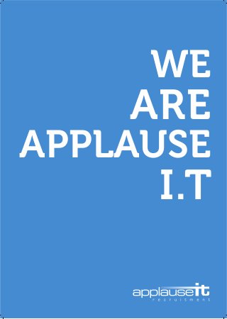 WE
ARE
APPLAUSE
I.T
 
