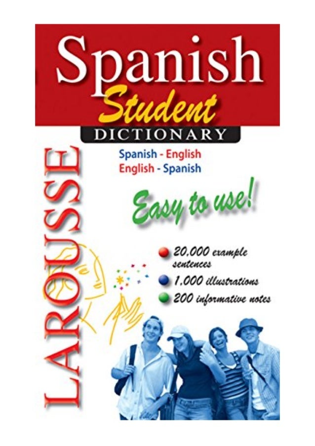 (2010) Larousse Student Dictionary SpanishEnglish/EnglishSpanish