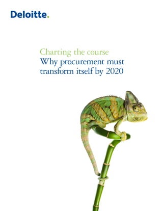 Charting the course
Why procurement must
transform itself by 2020
 
