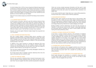 42 ISSUE 1 | OCTOBER 2016 FM NOW 43
ANDREW MASON FEATURE
The Andrew Mason pages…
Clients are running complex businesses themselves and they want to deal
with as few brands as possible. The ones that are ever present and continually
engaging, are the ones with whom the customers feel a connection at a
deeper level.
In the contract retention game, forget about your unique selling proposition,
the best brands have a unique contract retention proposition.
4. EARN MORE WITh REFERRALS
Without doubt, loyal customers are the best source of new business. With
the advent of online, mobile and social media, digital marketing experts say
that the average person is exposed to between 4 000 and 10 000 marketing
messages a day. Amid all this noise it is hardly surprising, then, that customers
are strongly influenced by referrals from trusted colleagues and friends.
Building excellent customer relationships will mean that they will have no
hesitation in referring your brand to their network. Interestingly Millennial’s
are particularly good at spreading the word of brand exploits with 90%
sharing their brand preferences online.
5. ENGAGED CUSTOMERS PROvIDE BETTER FEEDBACk
A key factor in contract retention planning is the solicitation of feedback
from your client. Feedback is critical to the success of any business. Feedback
is about engagement and customers who are engaged are willing to give
suppliers the benefit of the doubt. If you engage with your clients despite
negative feedback you’re more likely to be able to win that customer over.
Customers who are engaged are providing signals on how to repeatedly earn
their business. Research has shown that customers who have complained and
see their issues resolved are 84% less likely to decrease their spend.
6. CUSTOMERS WILL ExPLORE YOUR BRAND
As an extension to the previous item, engaged customers are six times more
likely to be open to exploring your brand and trying a new product or service
once that brand has proven itself. This is valuable for up selling and cross
selling initiatives.
7. CUSTOMERS WILL GO OUT OF ThEIR WAY TO DO BUSINESS WITh YOU
Brand loyalty decreases the possibility of a competitor undercutting with
a similar service. 68% of women and 53% of men are less likely to swap
suppliers if they are engaged with your brand.
It is hard to believe that in 2016 so many companies still devote huge amounts
of resources to chasing new business. As outlined in the first post in the series,
the 3 Common Causes for Contract Losses, chasing new business is a worthy
of pursuit but sometimes this focus on the future comes at the expense of the
present. Good things happen to companies that win new customers but the
benefits of contract retention go much deeper.
Here are 10 not so obvious ways you can benefit from being contract retention-
centric
1. IT’S ChEAPER ThAN ACqUISITION
In the first post in the series, I laid scorn upon the numerous versions of how
new Customer acquisition costs X times more than customer retention. The
numbers vary incredibly and may not be entirely accurate but vast swathes of
research has been conducted on customer acquisition versus retention. Every
one of them come back with the economics favouring retention as the more
commercially viable. The basic principle is still the same, it is much more cost-
effective to keep a client in the fold them to bring in new customers.
However, one must be vigilant. Retention maybe cheaper than acquisition but
it isn’t any easier.
2. LOYAL CUSTOMERS ARE MORE PROFITABLE
Not only is loyalty cheaper it produces better returns, according to the
developer of the Net Promoter Score Frederick Reicheld in his book The Loyalty
Effect, engaged consumers buy 90% more frequently, spend 60% more per
transaction and are five times more likely to indicate it is the only brand they
would purchase in the future.
In addition to this, these customers on average are delivering 23% more
revenue and profitability more than the average customer. While loyal
customers are more profitable we must be careful not to take their loyalty for
granted. Lifetime revenue is the end goal not a quick buck.
One must also consider the flipside that actively disengaged customers can
cost a brand 13% of its revenue.
All of these factors lead to engaged Customers delivering three times the
value to the brand over the course of a year.
3. STAND OUT FROM ThE CROWD
Once you are successful at retaining clients, long-term brand equity is built.
Once you become contract retention-centric you stand out from the crowd
even more. You are a supplier that other customers would prefer to deal with.
 