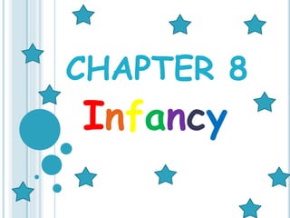 CHAPTER 8
Infancy
 