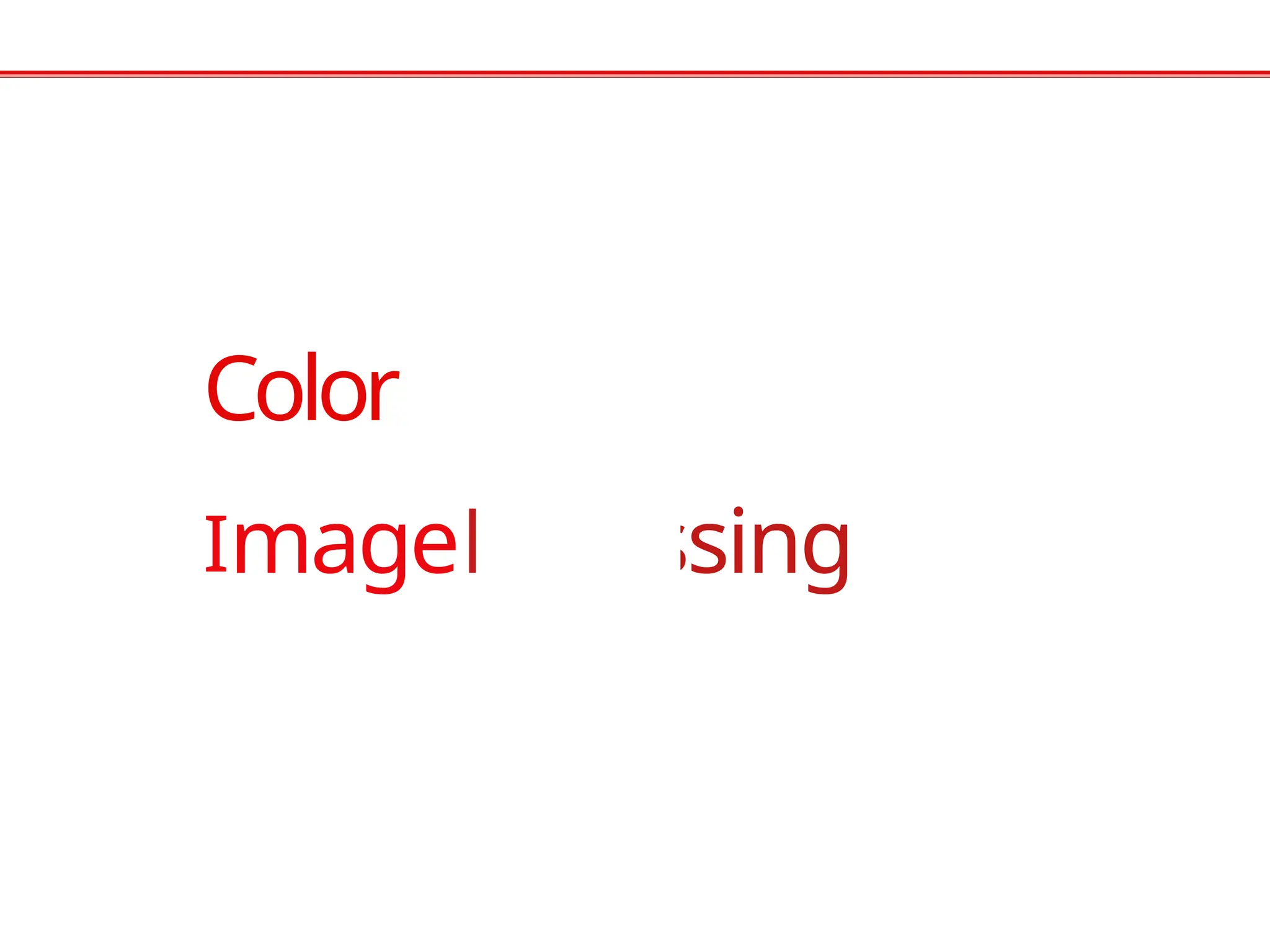 Color
ImagePacessing
 