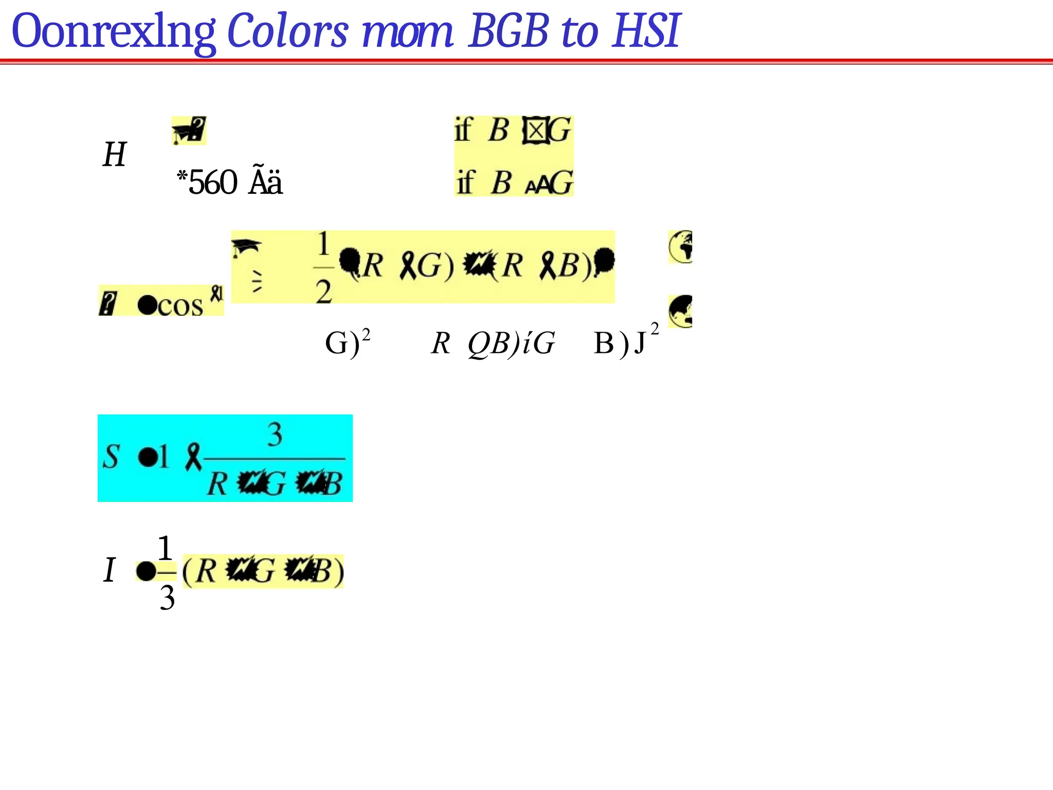 Oonrexlng Colors mom BGB to HSI
H
*560 Ãä
I
1
3
G)2
R QB)íG B)J
2
 
