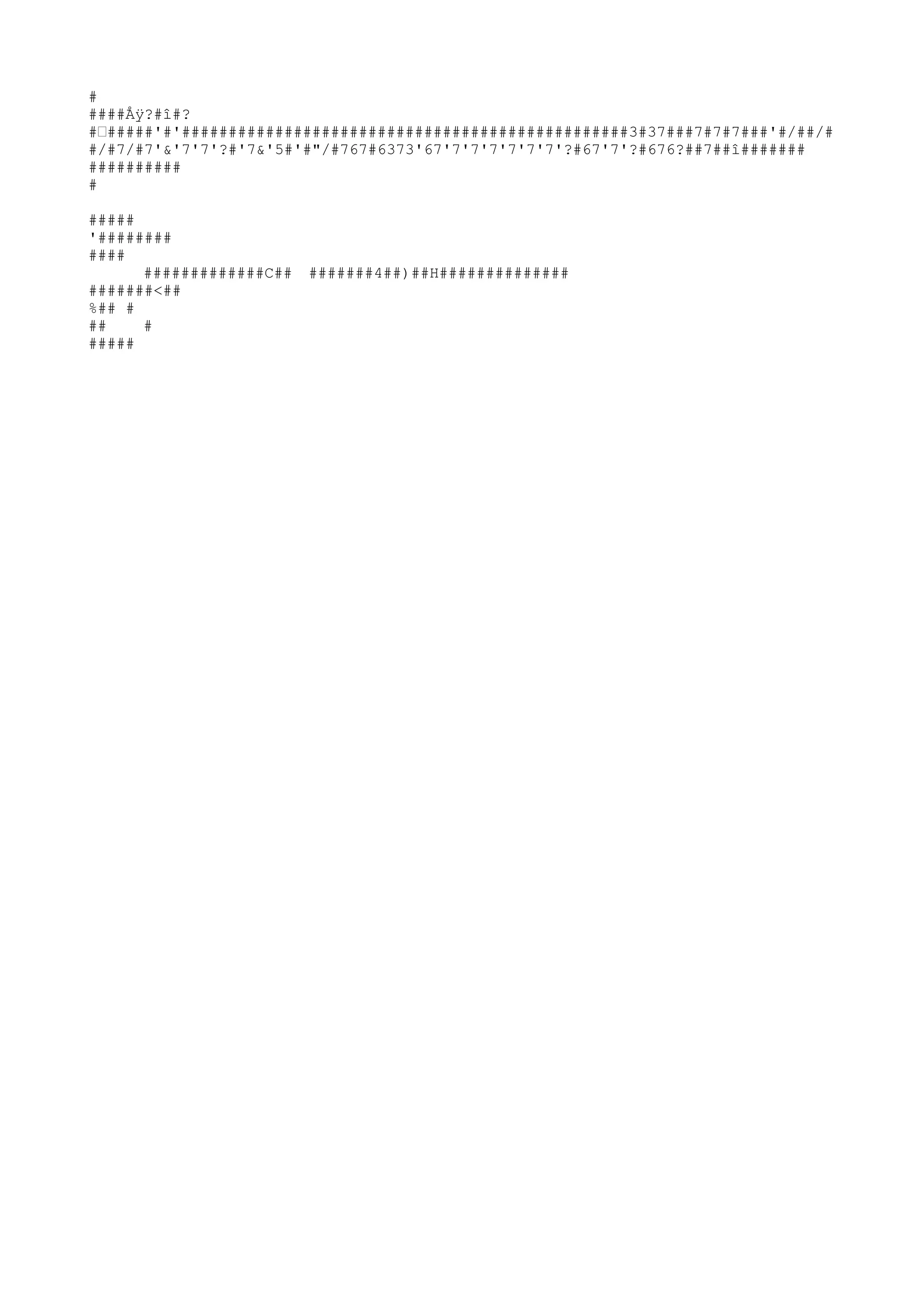 #
####Åÿ?#î#?
#ž#####'#'################################################3#37###7#7#7###'#/##/#
#/#7/#7'&'7'7'?#'7&'5#'#"/#767#6373'67'7'7'7'7'7'7'?#67'7'?#676?##7##î#######
##########
#
#####
'########
####
#############C## #######4##)##H##############
#######<##
%## #
## #
#####
 