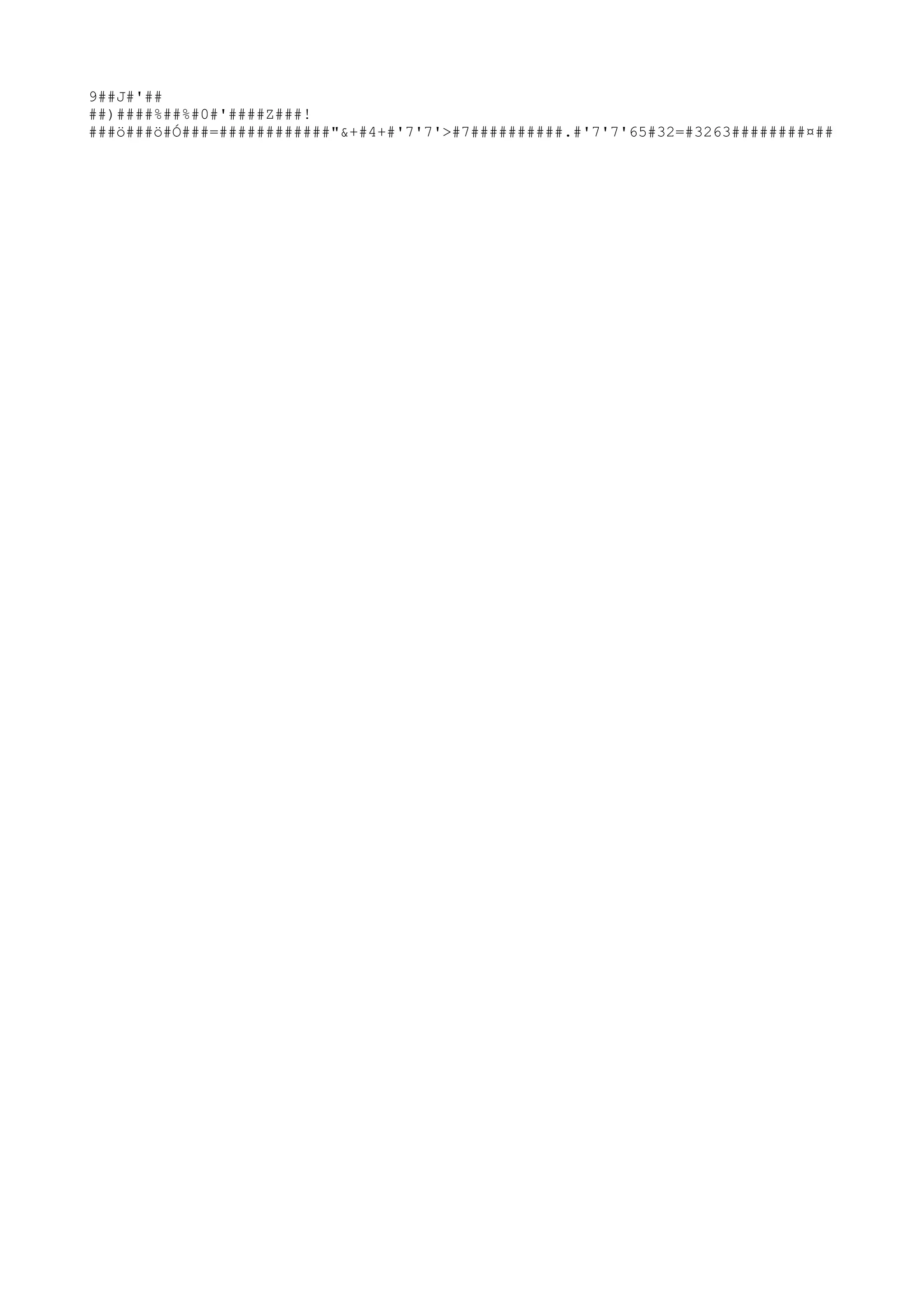 9##J#'##
##)####%##%#0#'####Z###!
###ö###ö#Ó###=############"&+#4+#'7'7'>#7##########.#'7'7'65#32=#3263########¤##
 