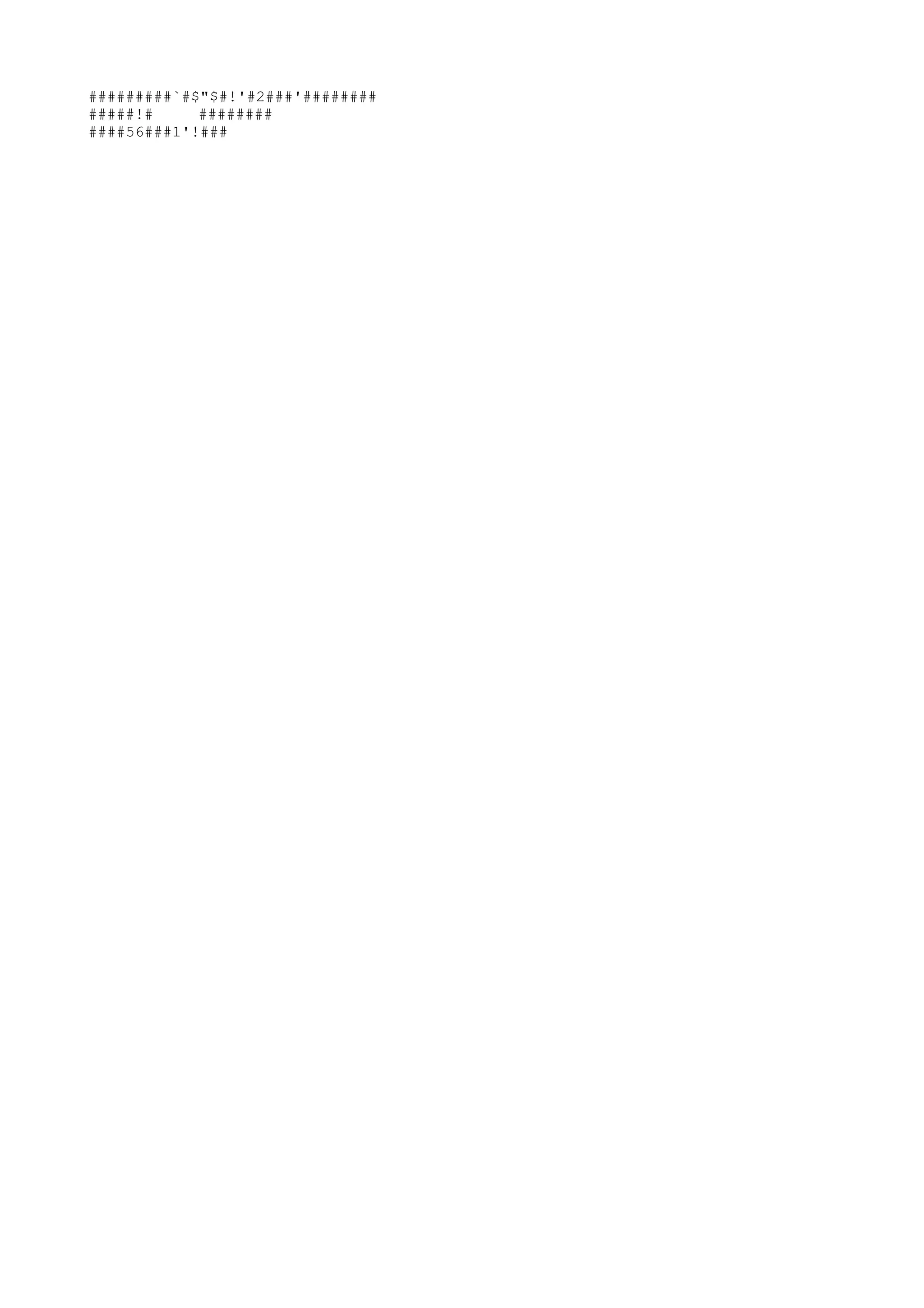 #########`#$"$#!'#2###'########
#####!# ########
####56###1'!###
 