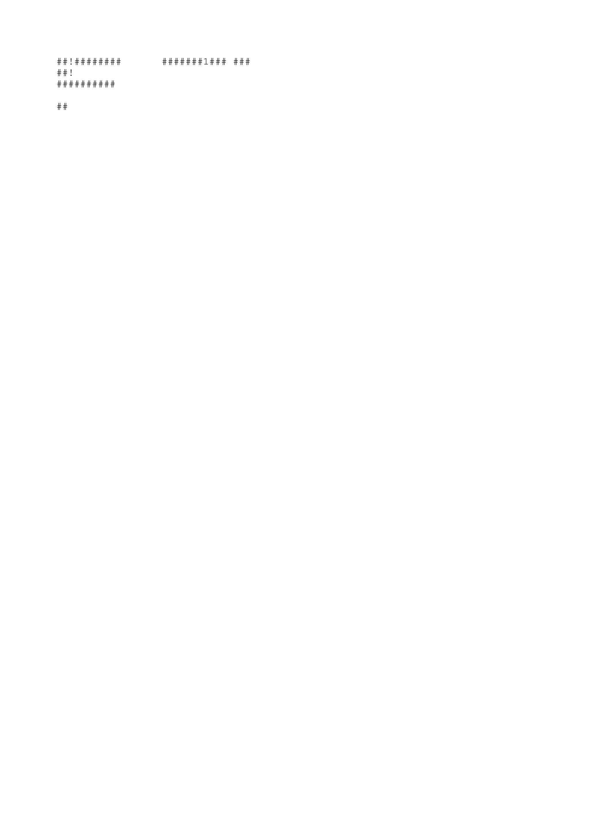 ##!######## #######1### ###
##!
##########
##
 