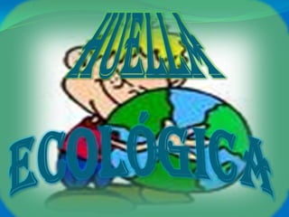 HUELLAecológica