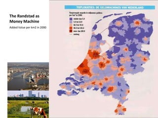The Randstad as  Money Machine Added Value per km2 in 2000 