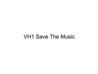 VH1 Save The Music 