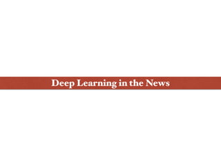 Deep Learning in the News
 