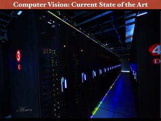 Computer Vision: Current State of the Art
 