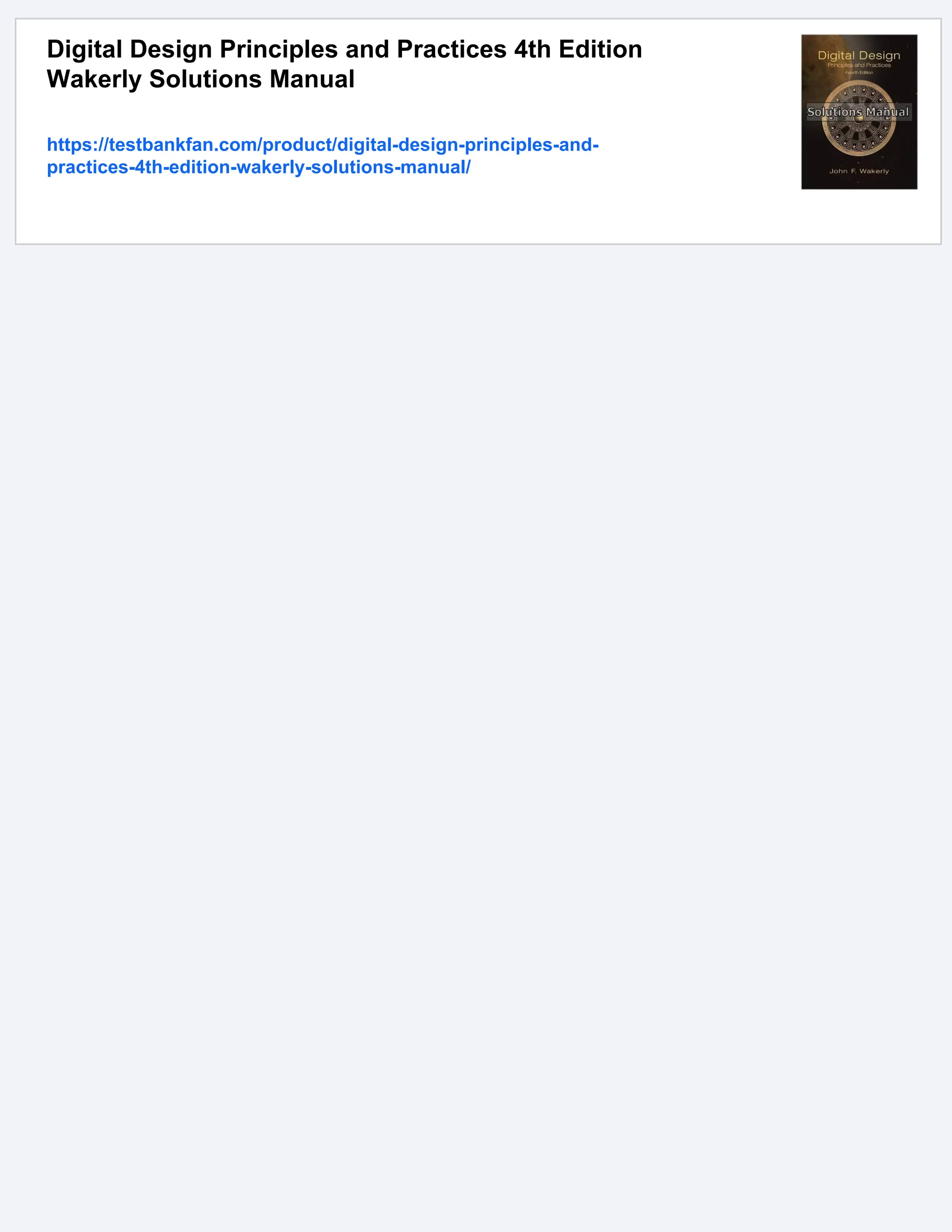 Digital Design Principles and Practices 4th Edition
Wakerly Solutions Manual
https://testbankfan.com/product/digital-design-principles-and-
practices-4th-edition-wakerly-solutions-manual/
 