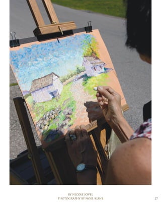 BY NICOLE JOVEL
PHOTOGRAPHY BY NOEL KLINE 27
 