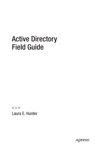 Directry Guide Active Directory Field Guide Laura E Hunter | PDF