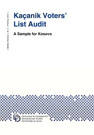 Kaçanik Voters’
List Audit
|Series:Elections|Nr.3|Prishtina,2012|
A Sample for Kosovo
 