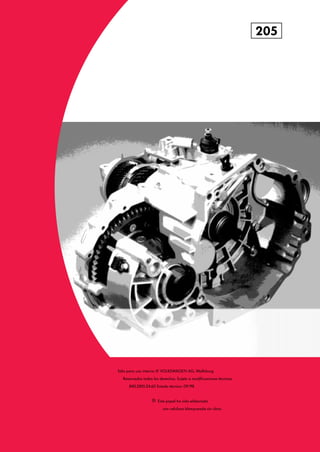 205




Sólo para uso interno © VOLKSWAGEN AG, Wolfsburg
  Reservados todos los derechos. Sujeto a modificaciones técnicas.
     840.2810.24.60 Estado técnico: 09/98


                  Y Este papel ha sido elaborado
                         con celulosa blanqueada sin cloro.
 