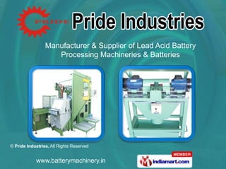 Manufacturer & Supplier of Lead Acid Battery  Processing Machineries & Batteries 