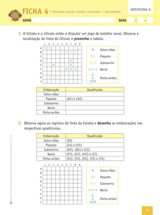 9
Texto
NOME DATA - -
1.
preenche
2. desenha
FICHA 4 AVENTURA 0
2 4 5 6 7 8 9
X X
B X X X X
X
X X
X X X
H X X X
I
X
X X X
X
X
XX X
X
X X X
X
X
XX X
2 4 5 6 7 8 9
B
H
I
 