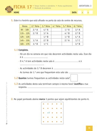 35
Texto
NOME DATA - -
1.
1.1 Completa
1.2 Quantas
1.3 Justiﬁca
2. marca
FICHA 17 AVENTURA 3
A
 