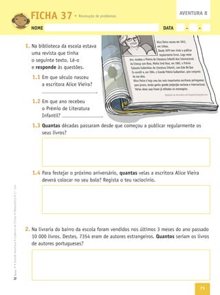 75
Texto
NOME DATA - -
1.
responde
1.1
1.2
1.3 Quantas
1.4 quantas
2.
Quantos
AVENTURA 8
FICHA 37
 