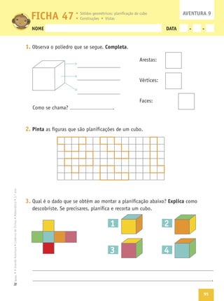 95
Texto
NOME DATA - -
1. Completa
2. Pinta
3. Explica
FICHA 47 AVENTURA 9
1 2
3 4
 