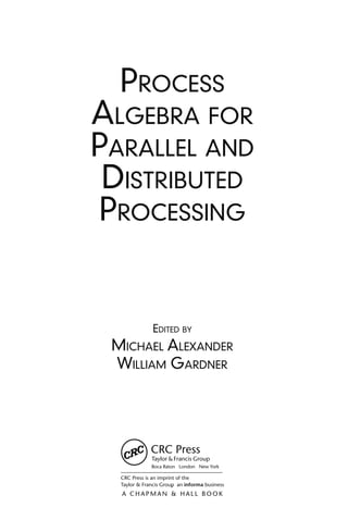 Process Algebra For Parallel And Distributed Processing Michael ...