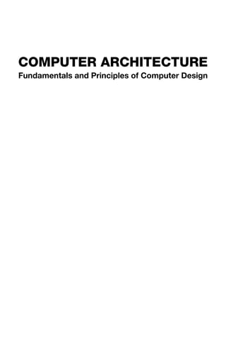Computer architecture fundamentals and principles of computer design ...