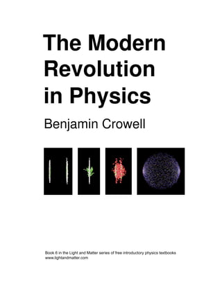 The Modern Revolution In Physics Ed 30 Benjamin Crowell | PDF