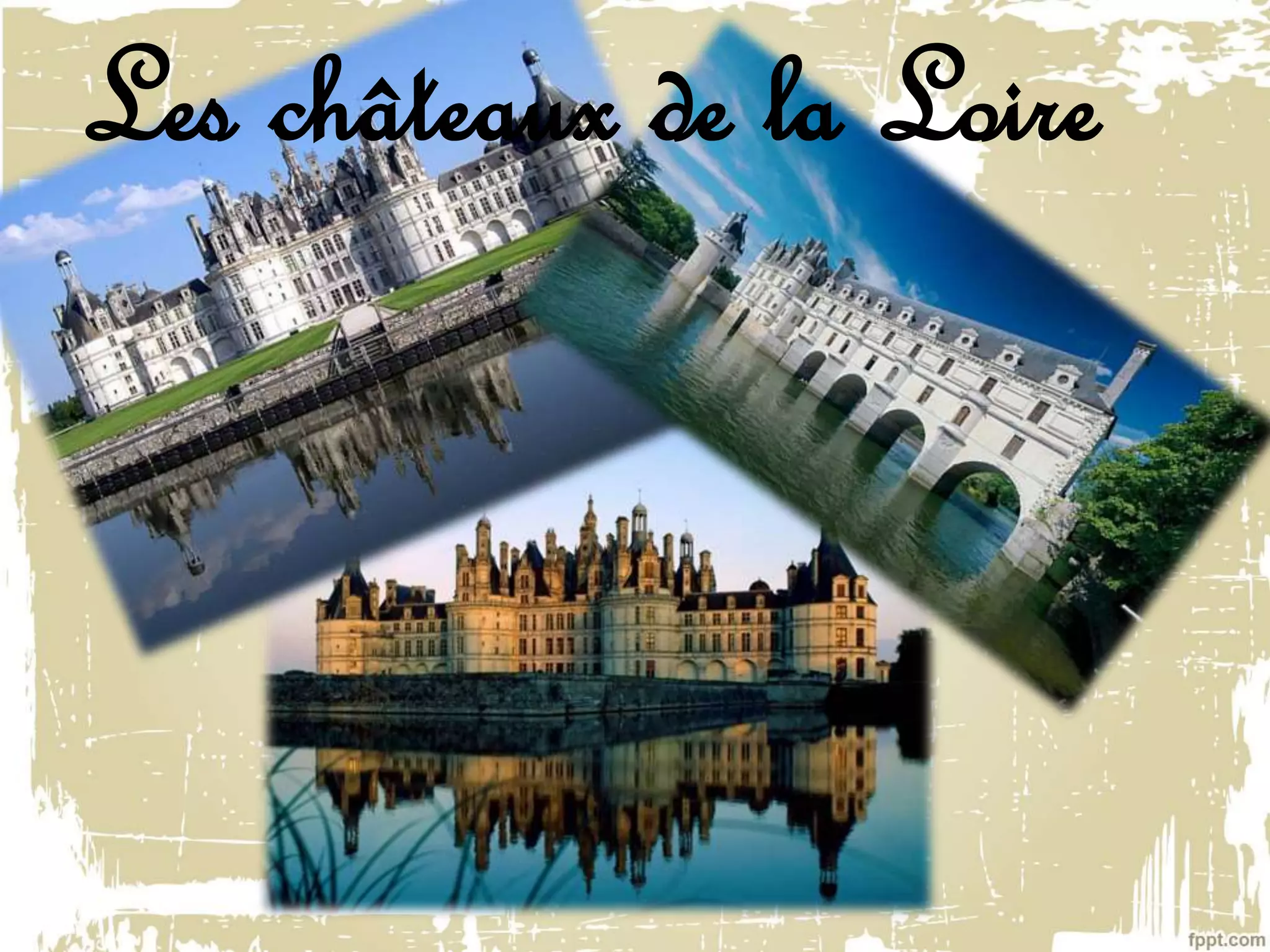 Les châteaux de la Loire