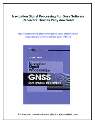 Navigation Signal Processing For Gnss Software Receivers Thomas Pany | PDF