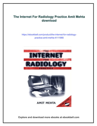 The Internet For Radiology Practice Amit Mehta | PDF