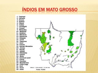 ÍNDIOS EM MATO GROSSO
 
