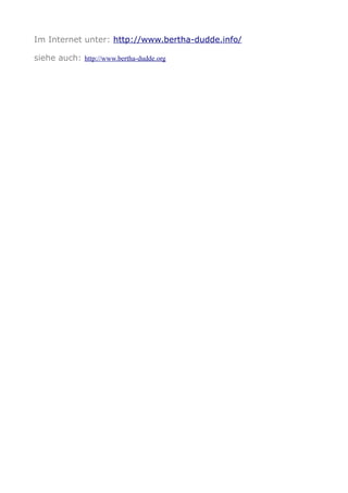 Im Internet unter: http://www.bertha-dudde.info/
siehe auch: http://www.bertha-dudde.org
 