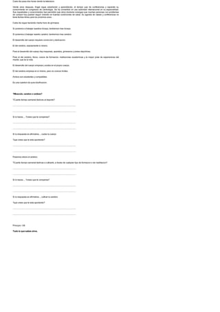 Cada dia pasa dos horas viendo la television.
Veinte anos despues, Angel sigue estudiando y aprendiendo, al tiempo que da conferencias y expande su
conocimiento en congresos de cardiologia. Se ha convertido en una autoridad internacional en su especialidad.
Sus inquietudes y conocimientos han permitido que otros doctores consigan que muchas personas con problemas
de corazon hoy puedan seguir viviendo en buenas condiciones de salud. Su agenda de clases y conferencias no
tiene fechas libres para los proximos anos.
Cada dia sigue haciendo media hora de gimnasia.
Si ponemos a trabajar nuestros biceps, tendremos mas biceps.
Si ponemos a trabajar nuestro cerebro, tendremos mas cerebro.
El desarrollo del cuerpo requiere conviccion y dedicacion.
El del cerebro, exactamente lo mismo.
Para el desarrollo del cuerpo hay maquinas, aparatos, gimnasios y pistas deportivas.
Para el del cerebro, libros, cursos de formacion, instituciones academicas y la mayor pista de experiencias del
mundo, que es la vida.
El desarrollo del cuerpo empieza y acaba en el propio cuerpo.
El del cerebro empieza en si mismo, pero no conoce limites.
Ambos son excelentes y compatibles.
Es una cuestion de pura dosificacion.
?Musculo, cerebro o ambos?
?Cuanto tiempo semanal dedicas al deporte?
.......................................................................................................................
.......................................................................................................................
Si lo haces..., ?crees que te compensa?
.......................................................................................................................
.......................................................................................................................
Si tu respuesta es afirmativa..., cuidar tu cuerpo
?que crees que te esta aportando?
.......................................................................................................................
.......................................................................................................................
Pasemos ahora al cerebro.
?Cuanto tiempo semanal dedicas a cultivarlo, a traves de cualquier tipo de formacion o de meditacion?
.......................................................................................................................
.......................................................................................................................
Si lo haces..., ?crees que te compensa?
.......................................................................................................................
.......................................................................................................................
Si tu respuesta es afirmativa..., cultivar tu cerebro
?que crees que te esta aportando?
.......................................................................................................................
.......................................................................................................................
Principio 136
Todo lo que sabes sirve,
 