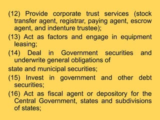 (12) Provide corporate trust services (stock
transfer agent, registrar, paying agent, escrow
agent, and indenture trustee)...